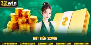 Rút tiền 32Win