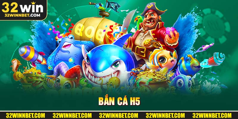 Bắn cá h5