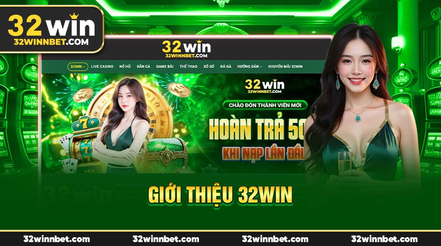 Giới Thiệu Nhà Cái 32Win