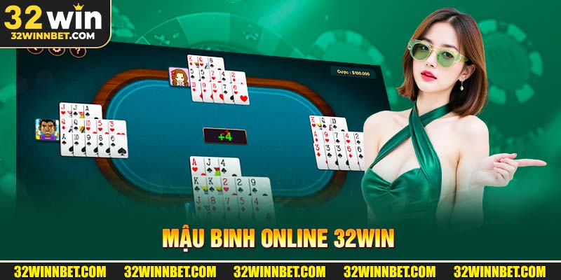 Mậu binh online 32Win